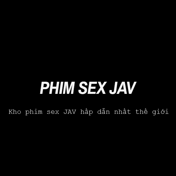 jav làm tình trả nợ PHIM SEX JAV